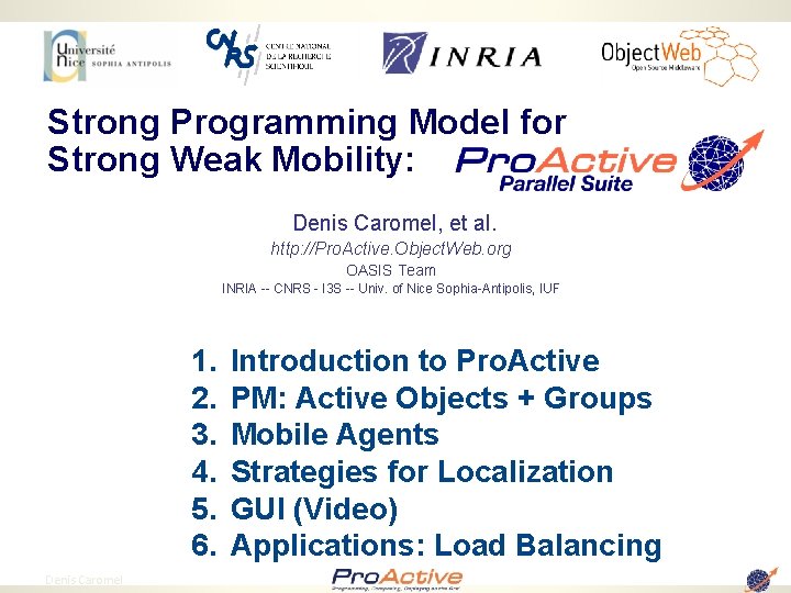 Strong Programming Model for Strong Weak Mobility: Denis Caromel, et al. http: //Pro. Active.