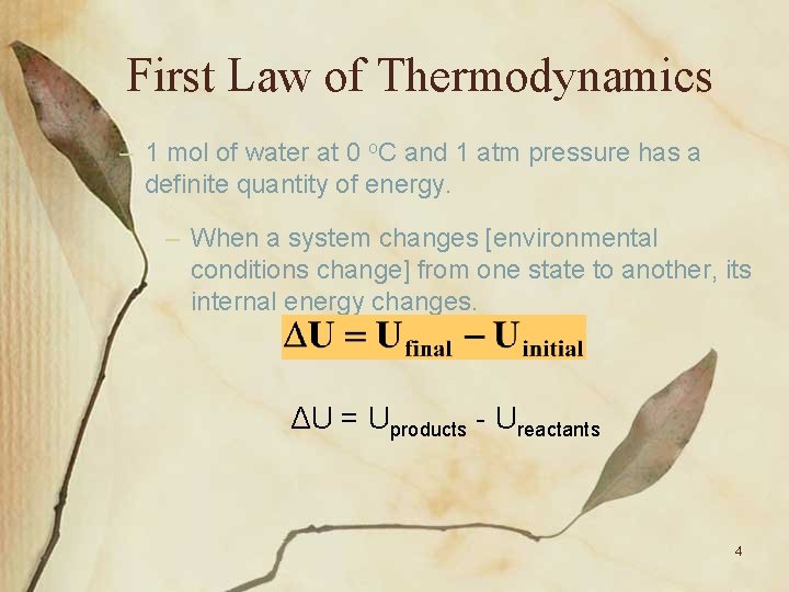First Law of Thermodynamics – 1 mol of water at 0 o. C and