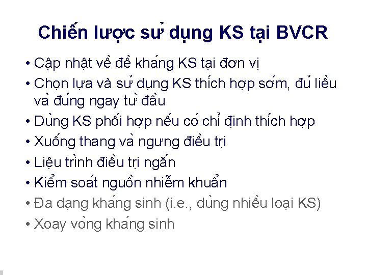 Chiê n lươ c sư du ng KS tại BVCR • Câ p nhâ