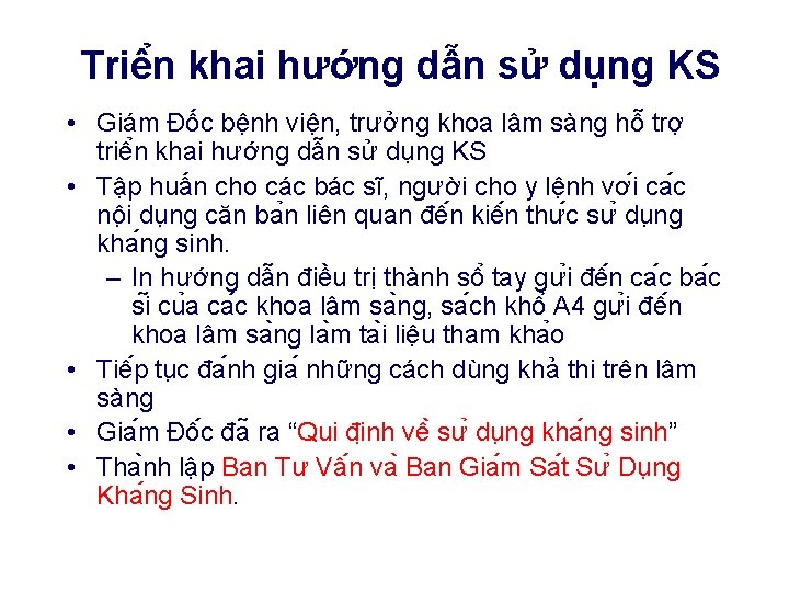 Triê n khai hướng dẫn sử dụng KS • Giám Đốc bệnh viện, trưởng