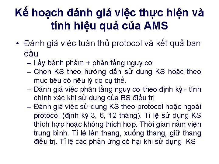 Kế hoạch đánh giá việc thực hiện và tính hiệu quả của AMS •