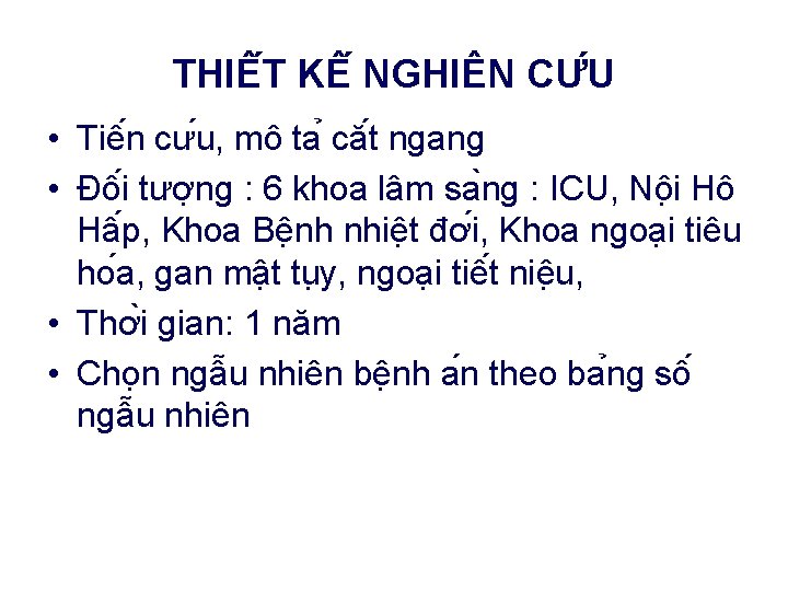 THIÊ T KÊ NGHIÊN CƯ U • Tiê n cư u, mô ta că