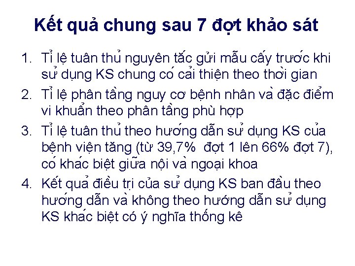 Kết quả chung sau 7 đợt khảo sát 1. Ti lê tuân thu nguyên