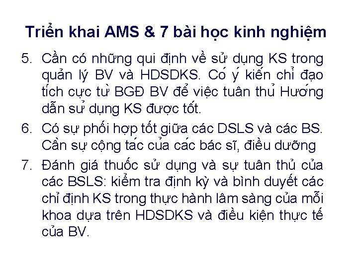 Triển khai AMS & 7 bài học kinh nghiệm 5. Cần có những qui