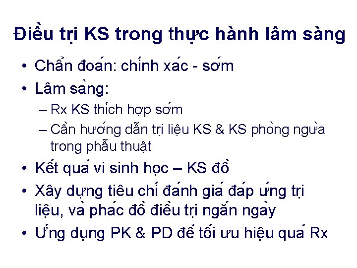 Điê u tri KS trong thư c hành lâm sàng • Châ n đoa