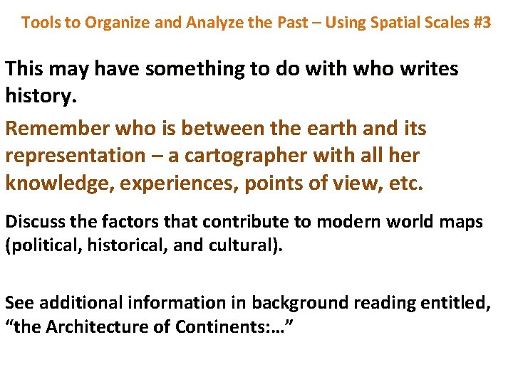 Tools to Organize and Analyze the Past – Using Spatial Scales #3 This may