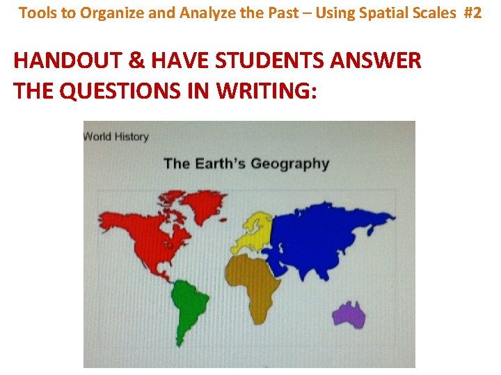 Tools to Organize and Analyze the Past – Using Spatial Scales #2 HANDOUT &