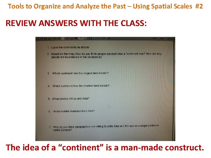 Tools to Organize and Analyze the Past – Using Spatial Scales #2 REVIEW ANSWERS