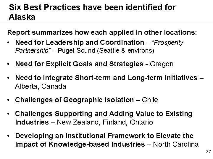 Six Best Practices have been identified for Alaska Report summarizes how each applied in