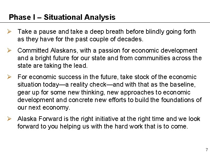 Phase I – Situational Analysis Ø Take a pause and take a deep breath