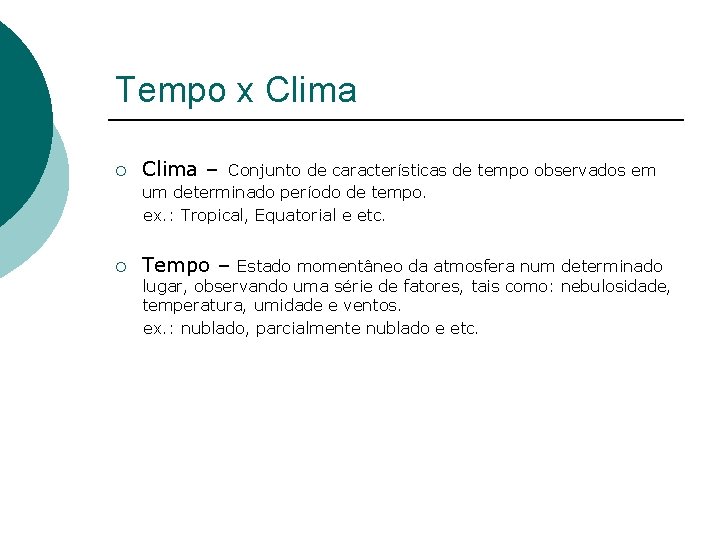 Tempo x Clima ¡ Clima – ¡ Tempo – Conjunto de características de tempo