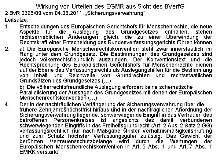 Wirkung von Urteilen des EGMR aus Sicht des BVerf. G 2 Bv. R 2365/09
