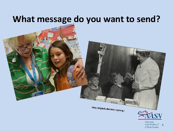 What message do you want to send? http: //digita lcollections. nypl. org/ 4 