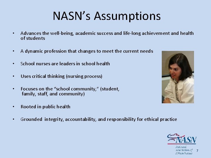 NASN’s Assumptions • Advances the well-being, academic success and life-long achievement and health of