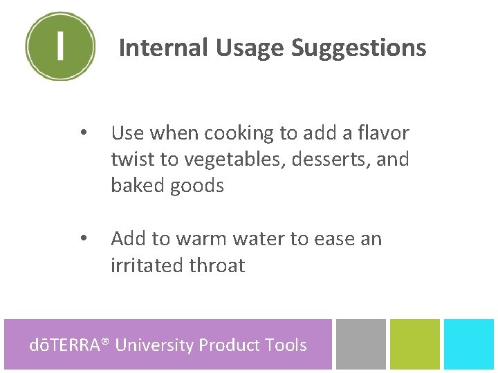TA Internal Usage Suggestions • Use when cooking to add a flavor twist to