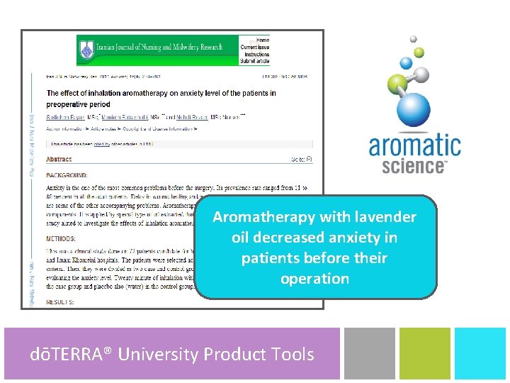 Aromatherapy with lavender oil decreased anxiety in patients before their operation dōTERRA® University dōTERRA®