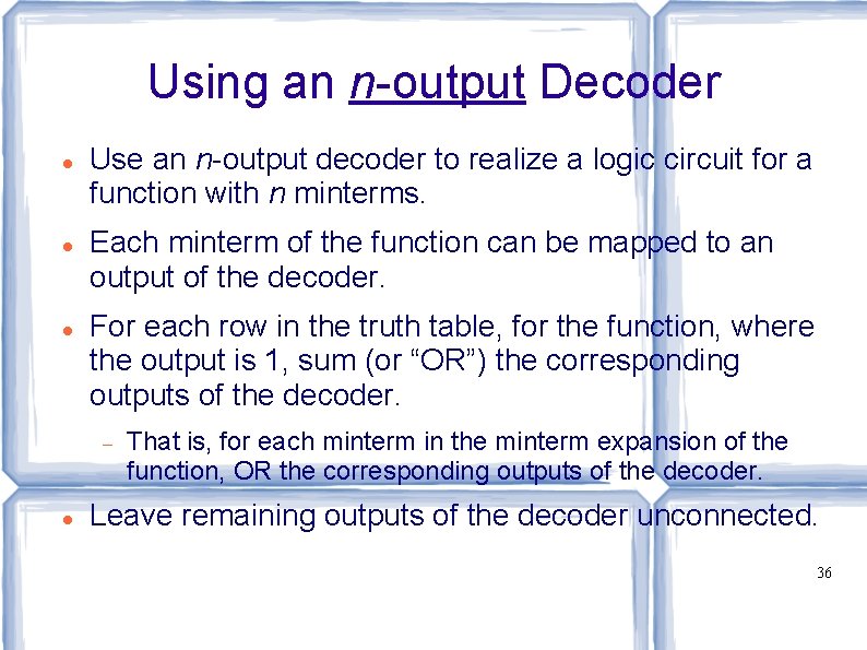 Using an n-output Decoder Use an n-output decoder to realize a logic circuit for