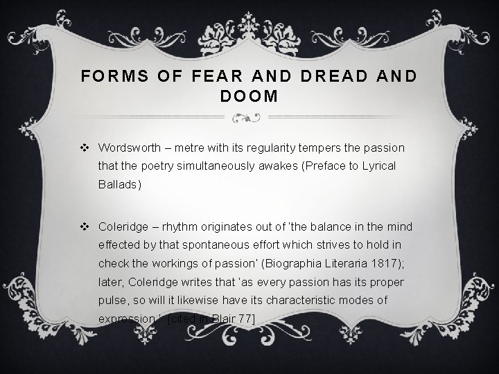 FORMS OF FEAR AND DREAD AND DOOM v Wordsworth – metre with its regularity