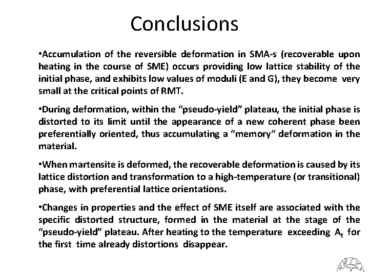 Conclusions • Accumulation of the reversible deformation in SMA-s (recoverable upon heating in the