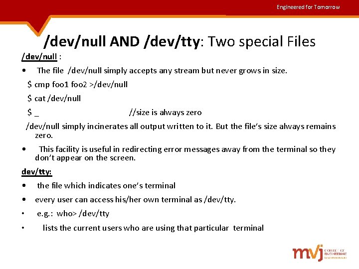 Engineered for Tomorrow /dev/null AND /dev/tty: Two special Files /dev/null : • The file Engineered for Tomorrow /dev/null AND /dev/tty: Two special Files /dev/null : • The file