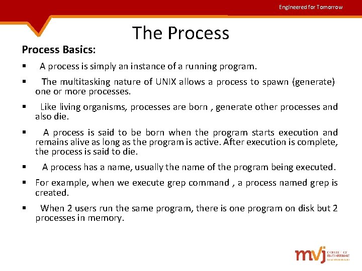 Engineered for Tomorrow Process Basics: The Process § A process is simply an instance Engineered for Tomorrow Process Basics: The Process § A process is simply an instance