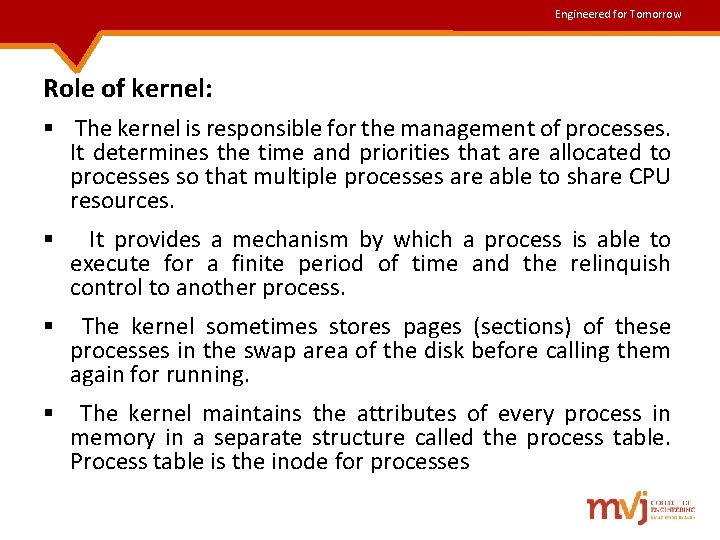 Engineered for Tomorrow Role of kernel: § The kernel is responsible for the management Engineered for Tomorrow Role of kernel: § The kernel is responsible for the management