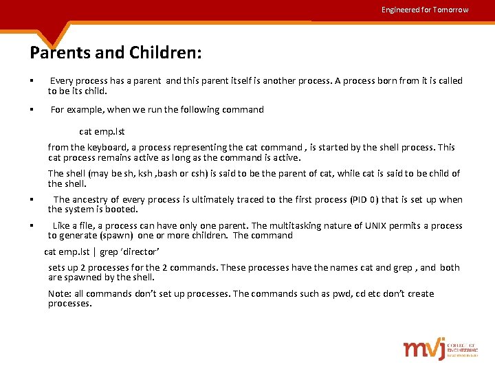 Engineered for Tomorrow Parents and Children: § Every process has a parent and this Engineered for Tomorrow Parents and Children: § Every process has a parent and this