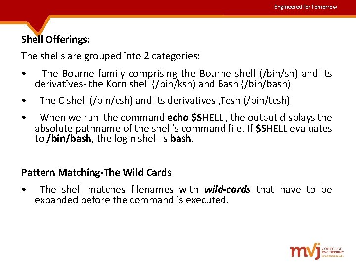 Engineered for Tomorrow Shell Offerings: The shells are grouped into 2 categories: • The Engineered for Tomorrow Shell Offerings: The shells are grouped into 2 categories: • The