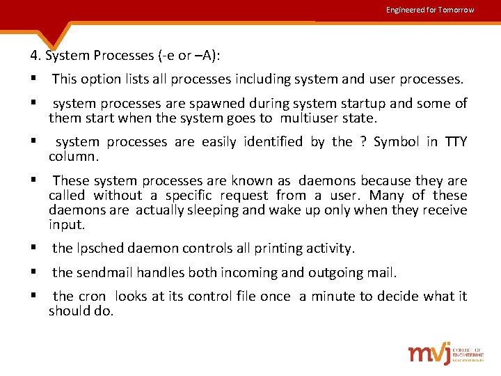 Engineered for Tomorrow 4. System Processes (-e or –A): § This option lists all Engineered for Tomorrow 4. System Processes (-e or –A): § This option lists all