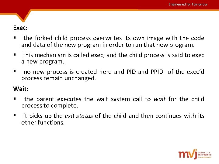 Engineered for Tomorrow Exec: § the forked child process overwrites its own image with Engineered for Tomorrow Exec: § the forked child process overwrites its own image with