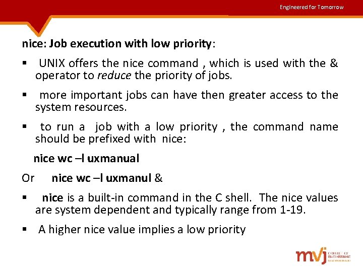 Engineered for Tomorrow nice: Job execution with low priority: § UNIX offers the nice Engineered for Tomorrow nice: Job execution with low priority: § UNIX offers the nice