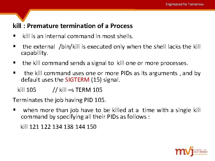 Engineered for Tomorrow kill : Premature termination of a Process § kill is an Engineered for Tomorrow kill : Premature termination of a Process § kill is an