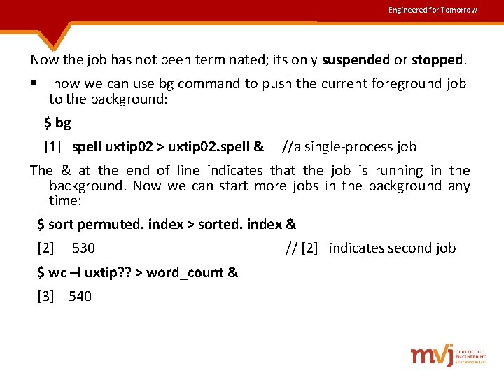 Engineered for Tomorrow Now the job has not been terminated; its only suspended or Engineered for Tomorrow Now the job has not been terminated; its only suspended or