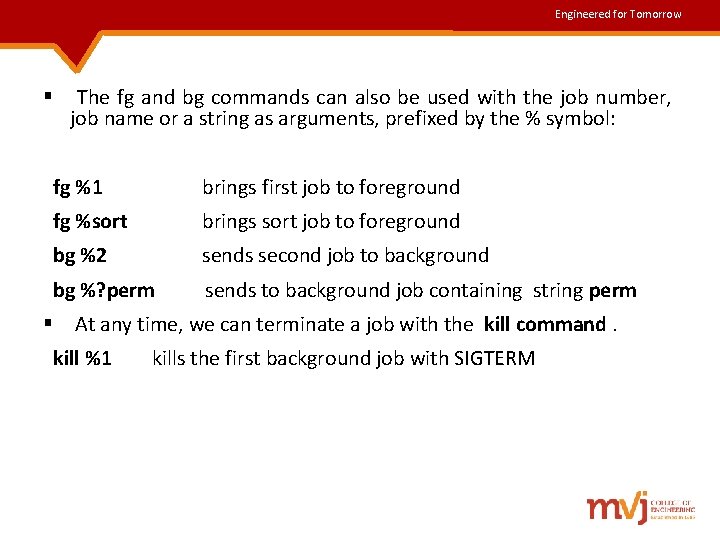 Engineered for Tomorrow § The fg and bg commands can also be used with Engineered for Tomorrow § The fg and bg commands can also be used with