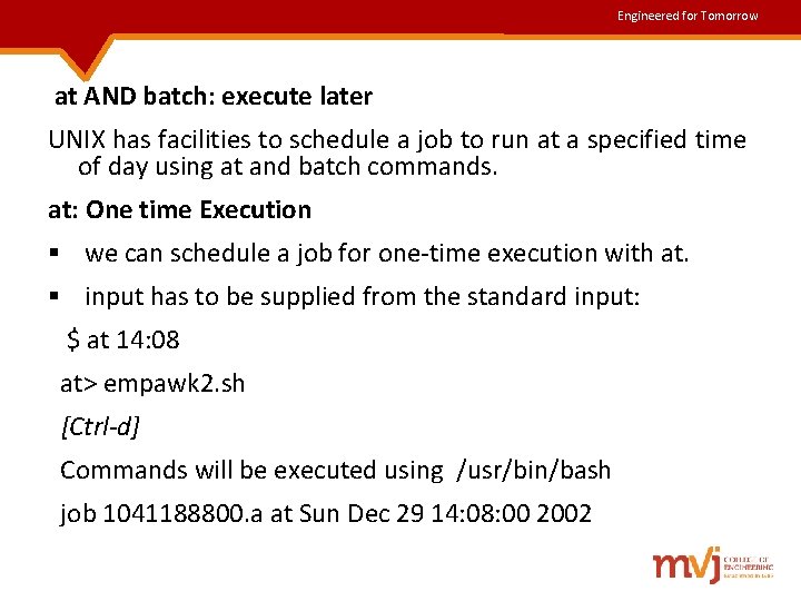 Engineered for Tomorrow at AND batch: execute later UNIX has facilities to schedule a Engineered for Tomorrow at AND batch: execute later UNIX has facilities to schedule a