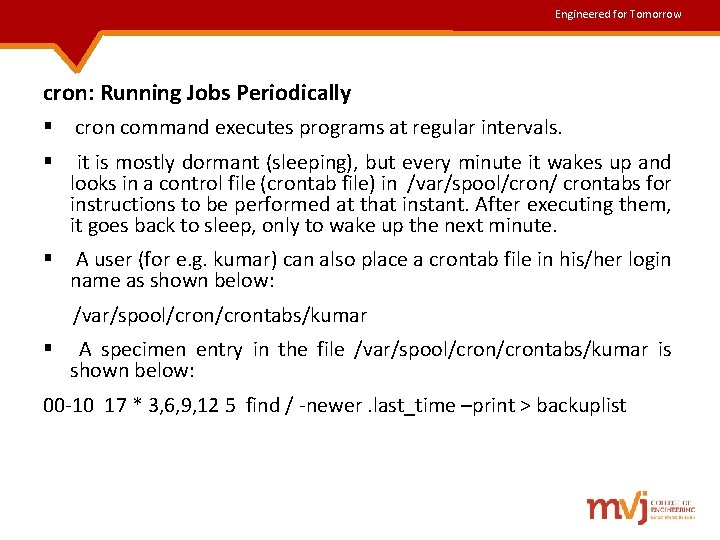 Engineered for Tomorrow cron: Running Jobs Periodically § cron command executes programs at regular Engineered for Tomorrow cron: Running Jobs Periodically § cron command executes programs at regular