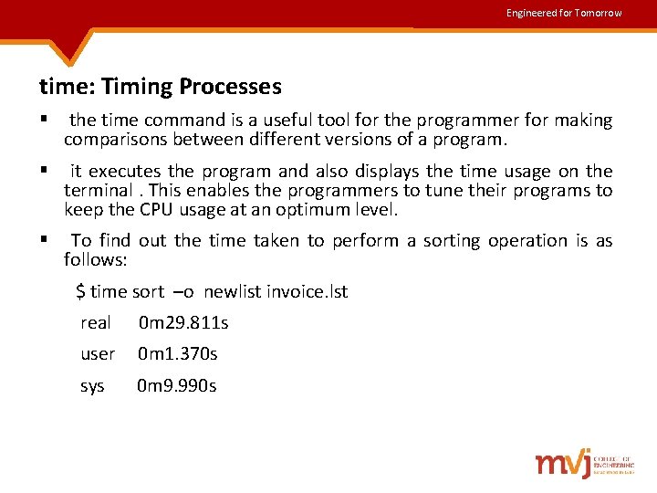 Engineered for Tomorrow time: Timing Processes § the time command is a useful tool Engineered for Tomorrow time: Timing Processes § the time command is a useful tool