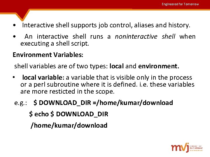 Engineered for Tomorrow • Interactive shell supports job control, aliases and history. • An Engineered for Tomorrow • Interactive shell supports job control, aliases and history. • An