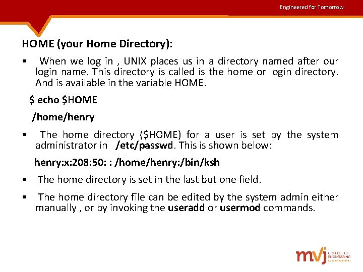 Engineered for Tomorrow HOME (your Home Directory): • When we log in , UNIX Engineered for Tomorrow HOME (your Home Directory): • When we log in , UNIX