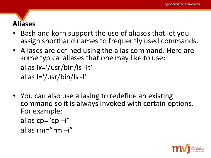 Engineered for Tomorrow Aliases • Bash and korn support the use of aliases that Engineered for Tomorrow Aliases • Bash and korn support the use of aliases that