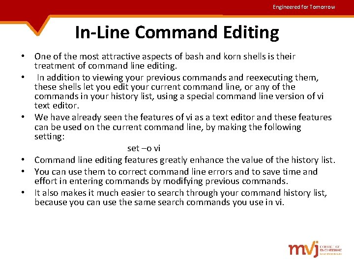 Engineered for Tomorrow In-Line Command Editing • One of the most attractive aspects of Engineered for Tomorrow In-Line Command Editing • One of the most attractive aspects of