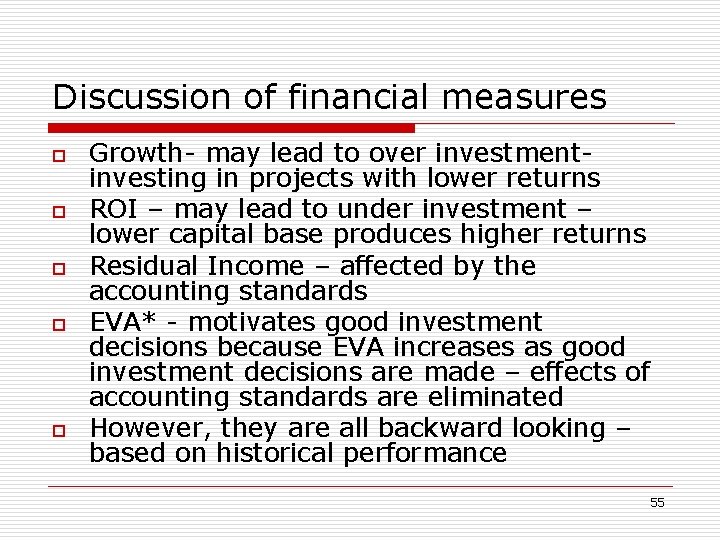 Discussion of financial measures o o o Growth- may lead to over investmentinvesting in