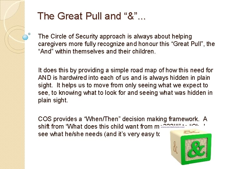 The Great Pull and “&”. . . The Circle of Security approach is always