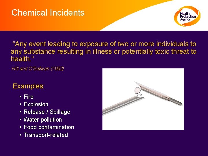 Chemical Incidents “Any event leading to exposure of two or more individuals to any