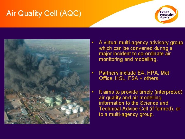 Air Quality Cell (AQC) • A virtual multi-agency advisory group which can be convened