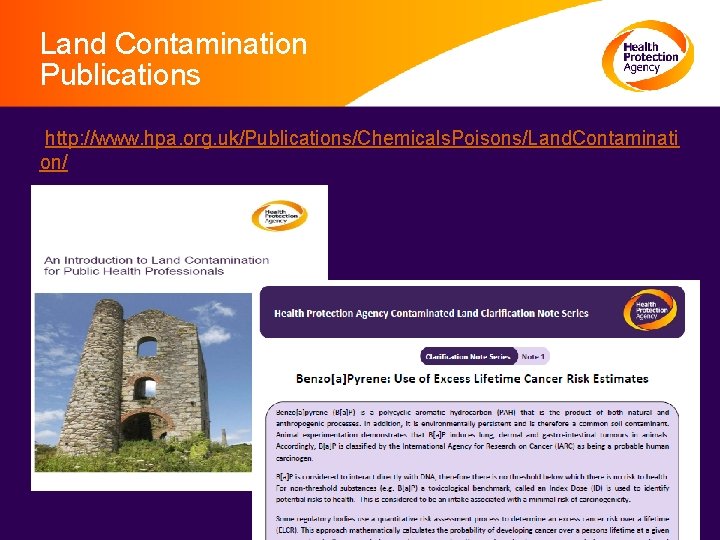 Land Contamination Publications http: //www. hpa. org. uk/Publications/Chemicals. Poisons/Land. Contaminati on/ 
