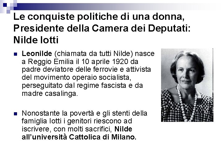 Le conquiste politiche di una donna, Presidente della Camera dei Deputati: Nilde Iotti n