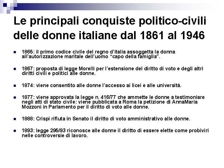 Le principali conquiste politico-civili delle donne italiane dal 1861 al 1946 n 1865: il