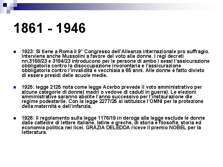 1861 - 1946 n 1923: Si tiene a Roma il 9° Congresso dell’Alleanza internazionale