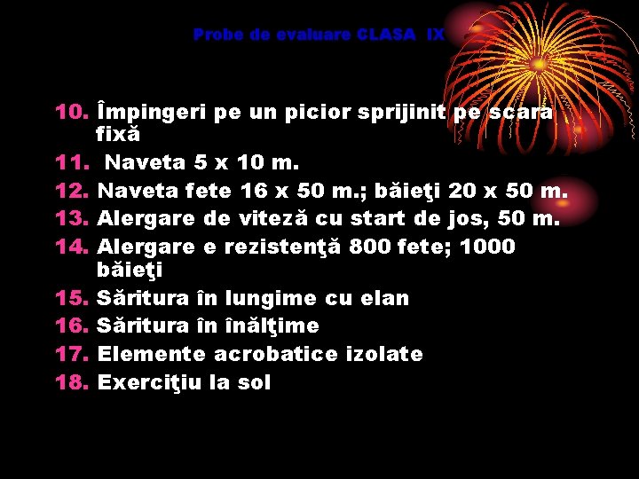 Probe de evaluare CLASA IX 10. Împingeri pe un picior sprijinit pe scara fixă